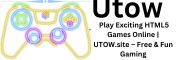 Play Exciting HTML5 Games Online | UTOW.site – Free & Fun Gaming